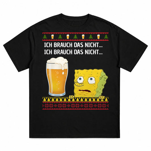 Ich brauch das nicht - Christmas Tee